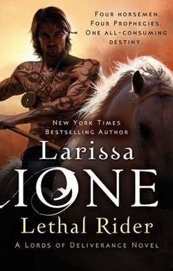 Cover for Larissa Ione · Lethal Rider: Number 3 in series - Lords of Deliverance (Paperback Book) (2012)