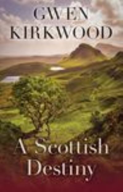 Cover for Gwen Kirkwood · A Scottish Destiny (Paperback Book) (2021)