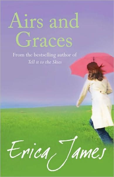 Airs and Graces - Erica James - Bøger - Orion Publishing Co - 9780752883526 - 10. november 2011