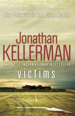 Cover for Jonathan Kellerman · Victims (Alex Delaware series, Book 27): An unforgettable, macabre psychological thriller - Alex Delaware (Paperback Book) (2012)