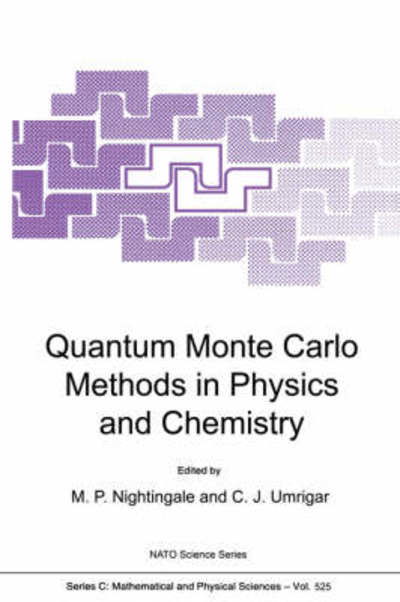 Cover for M P Nightingale · Quantum Monte Carlo Methods in Physics and Chemistry - NATO Science Series C (Paperback Book) [Softcover reprint of the original 1st ed. 1999 edition] (1998)