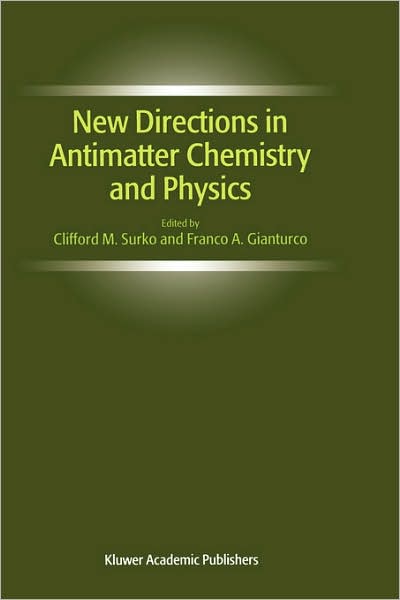 Clifford M Surko · New Directions in Antimatter Chemistry and Physics (Hardcover Book) [2001 edition] (2001)