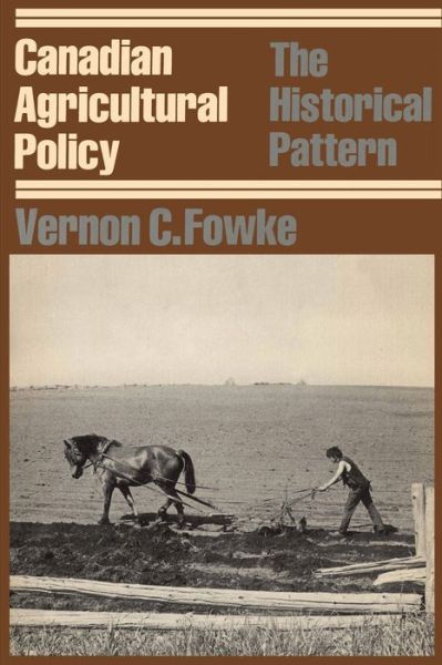 Cover for Vernon C. Fowke · Canadian Agricultural Policy (Paperback Book) (1978)