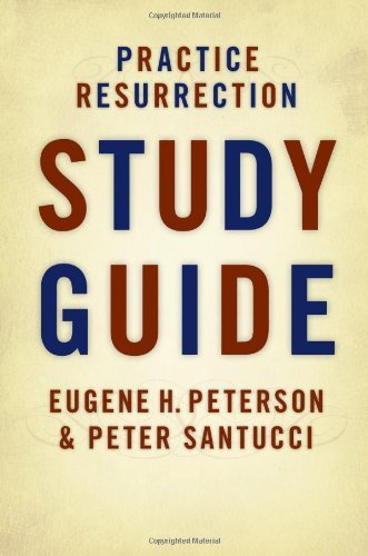 Cover for Eugene H. Peterson · Practice Resurrection (Paperback Book) [Study Guide edition] (2010)