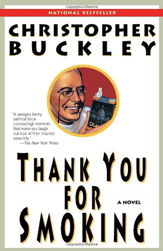 Cover for Christopher Buckley · Thank You for Smoking: a Novel (Pocketbok) [1st edition] (2006)