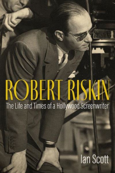 Cover for Ian Scott · Robert Riskin: The Life and Times of a Hollywood Screenwriter (Paperback Book) (2021)