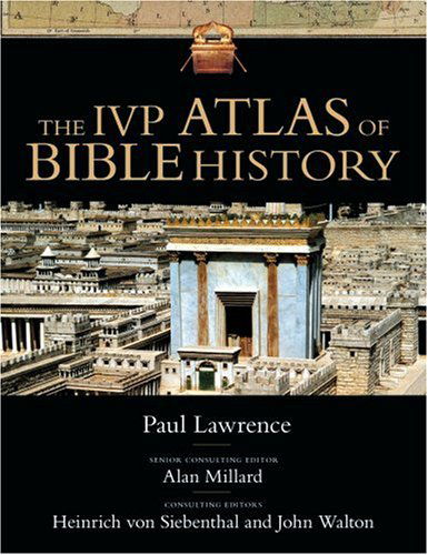 The Ivp Atlas of Bible History - Paul Lawrence - Książki - IVP Academic - 9780830824526 - 31 sierpnia 2006