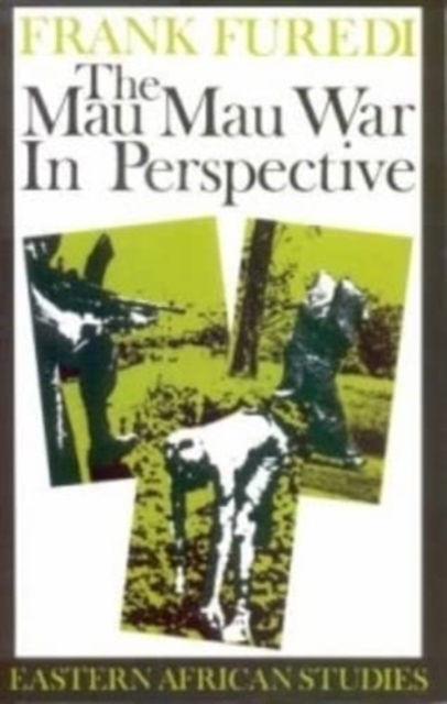 Cover for Frank Furedi · The Mau Mau War in Perspective - Eastern African Studies (Paperback Book) (1989)