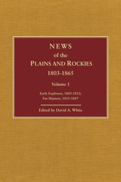 Cover for News of the Plains and Rockies: Santa Fe Adventurers, 1818–1843; Settlers, 1819–1865 (Hardcover Book) [2 Revised edition] (1996)