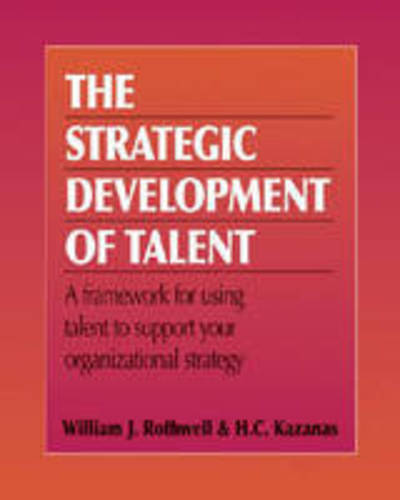 Cover for William Rothwell · Strategic Development of Talent (Paperback Book) [2nd Ed. edition] (2004)