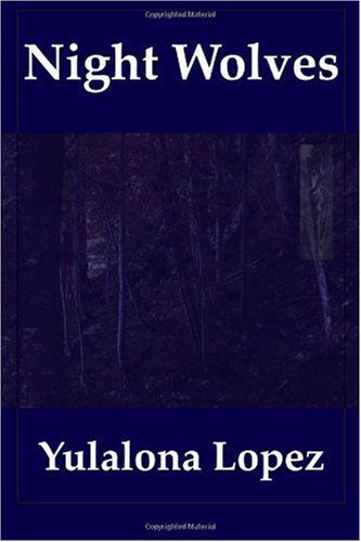 Cover for Yulalona Lopez · Night Wolves: Following the Elusive Wolves of the Balkans (Taschenbuch) (2009)
