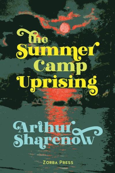 Cover for Arthur Sharenow · The Summer Camp Uprising (Paperback Book) (2021)