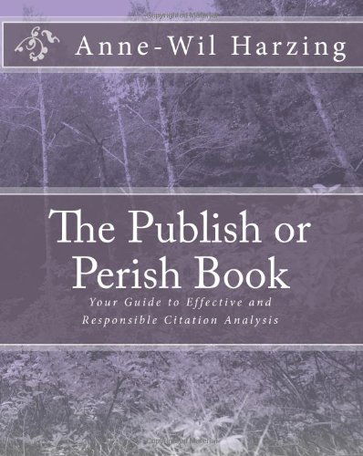 Cover for Anne-wil Harzing · The Publish or Perish Book: Your Guide to Effective and Responsible Citation Analysis (Paperback Book) [Black &amp; White edition] (2010)