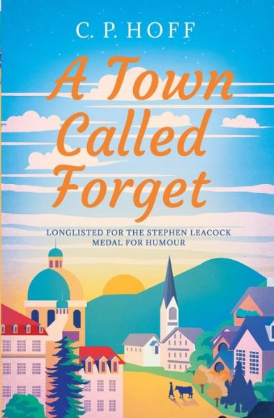 A Town Called Forget - Cp Hoff - Kirjat - Black Crow Books - 9780981221526 - lauantai 6. kesäkuuta 2020