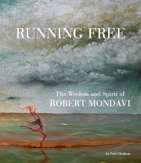 Cover for Paul Chutkow · Running Free: The Wisdom and Spirit of Robert Mondavi (Gebundenes Buch) (2025)