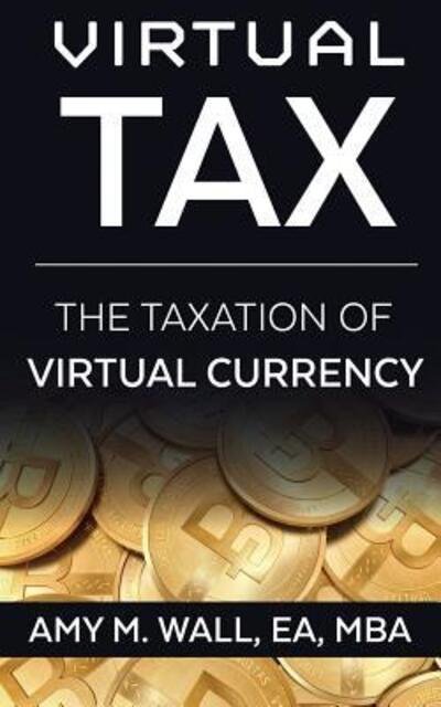 Virtual Tax - Ea Mba Wall - Bøger - Desert Mystery Publishing - 9780984220526 - 21. juni 2017