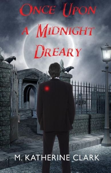 Cover for M Katherine Clark · Once Upon a Midnight Dreary (Paperback Book) (2015)