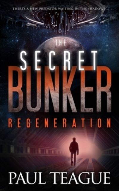 Cover for Paul Teague · The Secret Bunker: Regeneration (Paperback Book) (2015)