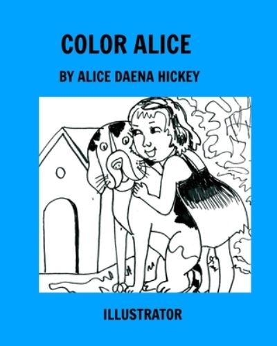 Cover for Alice Daena Hickey · Color Alice (Paperback Book) (2023)