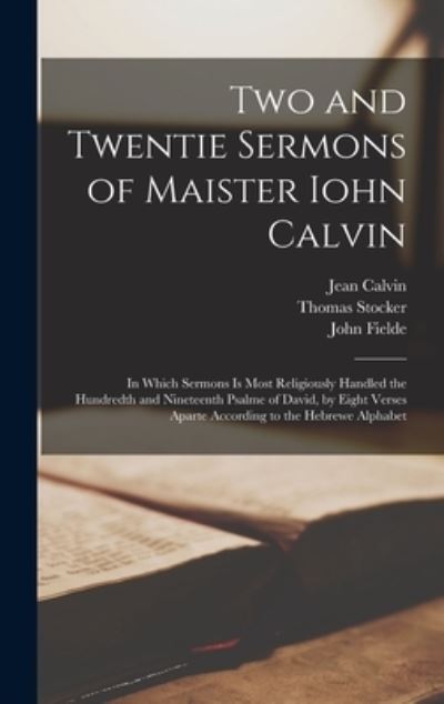 Cover for Jean Calvin · Two and Twentie Sermons of Maister Iohn Calvin (Book) (2022)