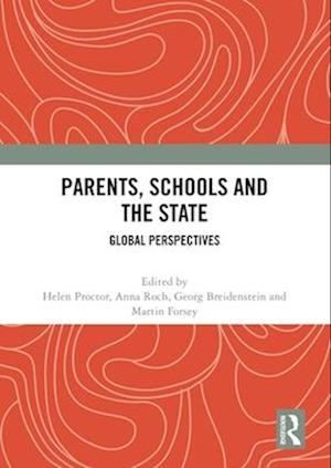 Parents, Schools and the State: Global Perspectives - - Books - Taylor & Francis Ltd - 9781032599526 - April 14, 2025