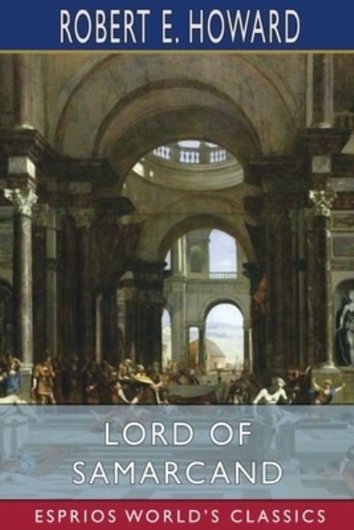 Cover for Inc. Blurb · Lord of Samarcand (Esprios Classics) (Paperback Bog) (2024)