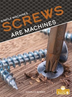 Cover for Douglas Bender · Screws Are Machines (Innbunden bok) (2022)