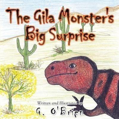 Cover for G O'Brien · The Gila Monster's Big Surprise (Paperback Book) (2019)
