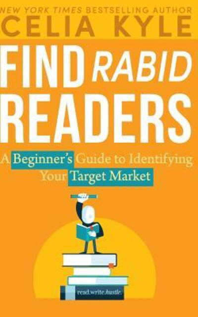 Find Rabid Readers - Celia Kyle - Bøger - Independently Published - 9781076654526 - 27. juni 2019