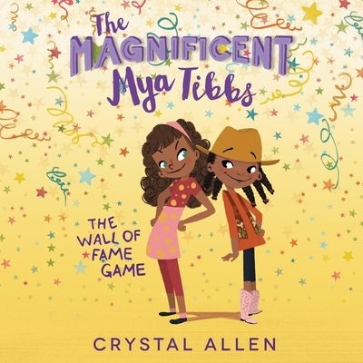 Cover for Crystal Allen · The Magnificent Mya Tibbs: The Wall of Fame Game Lib/E (CD) (2020)