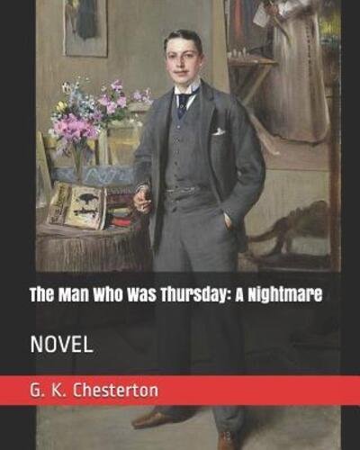 Cover for G. K. Chesterton · The Man Who Was Thursday : A Nightmare (Taschenbuch) (2019)