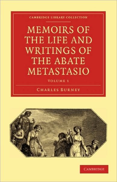 Cover for Charles Burney · Memoirs of the Life and Writings of the Abate Metastasio: In which are Incorporated, Translations of his Principal Letters - Cambridge Library Collection - Music (Paperback Book) (2010)