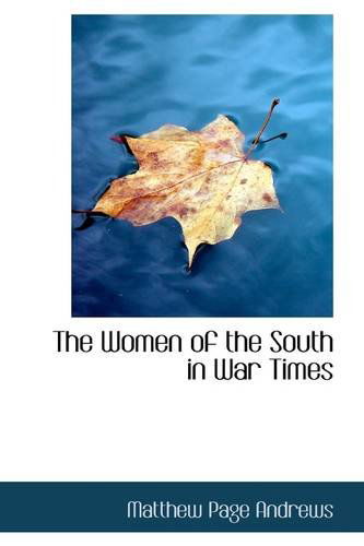 Cover for Matthew Page Andrews · The Women of the South in War Times (Paperback Book) (2009)