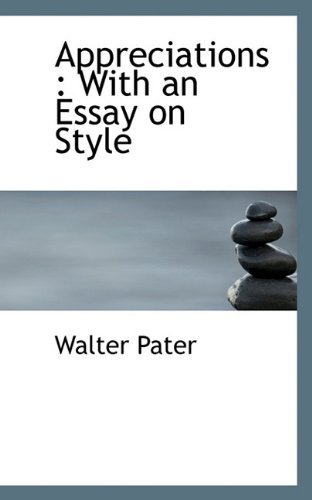 Cover for Walter Pater · Appreciations: with an Essay on Style (Paperback Bog) (2009)