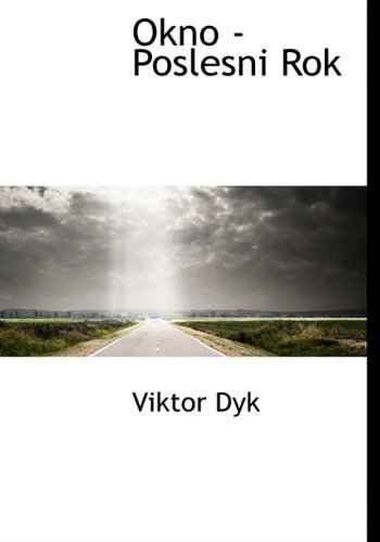 Cover for Viktor Dyk · Okno - Poslesni Rok (Hardcover Book) [Czech edition] (2009)