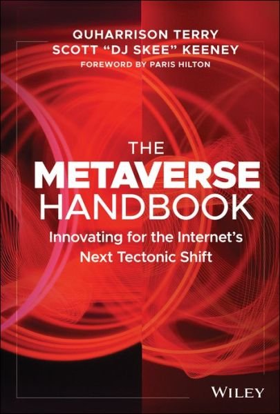 Cover for QuHarrison Terry · The Metaverse Handbook: Innovating for the Internet's Next Tectonic Shift (Hardcover bog) (2022)