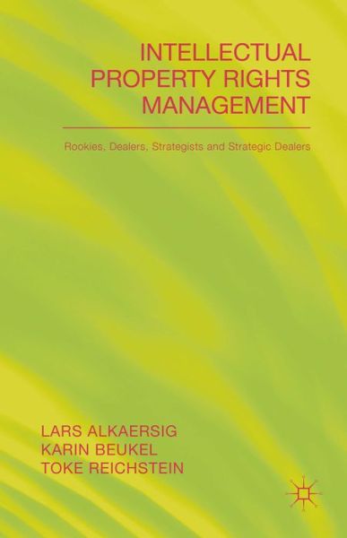 Cover for Lars Alkaersig · Intellectual Property Rights Management: Rookies, Dealers and Strategists (Hardcover Book) (2015)