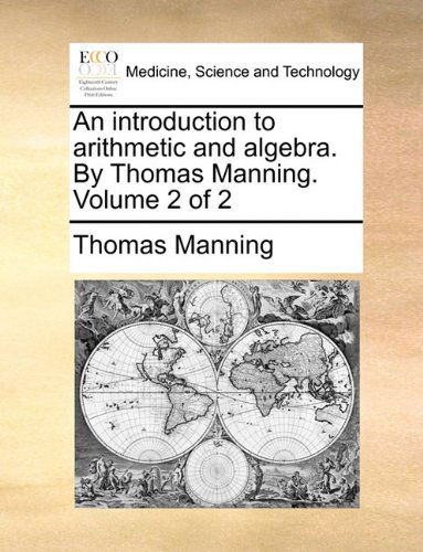 Cover for Thomas Manning · An Introduction to Arithmetic and Algebra. by Thomas Manning.  Volume 2 of 2 (Paperback Book) (2010)