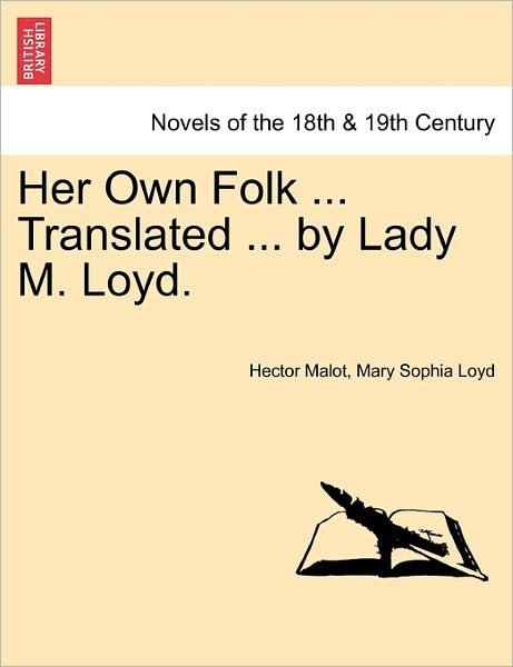 Cover for Hector Malot · Her Own Folk ... Translated ... by Lady M. Loyd. (Paperback Bog) (2011)