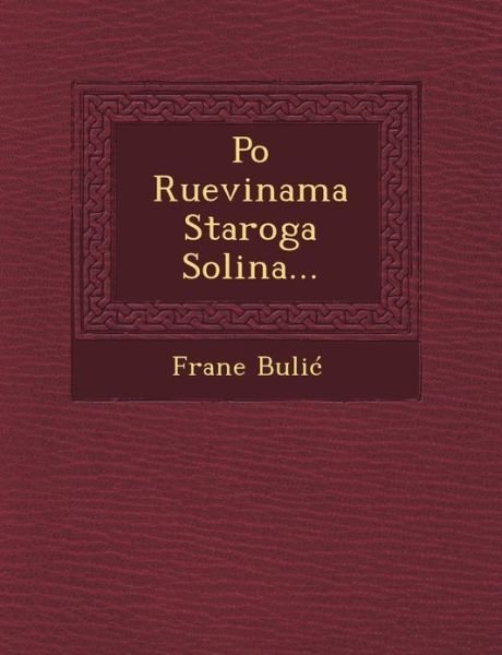 Cover for Frane Buli · Po Ru Evinama Staroga Solina... (Paperback Book) (2012)