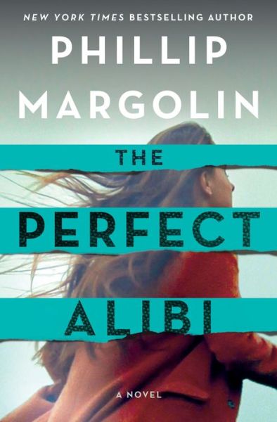 Cover for Phillip Margolin · The Perfect Alibi: A Novel - Robin Lockwood (Hardcover Book) (2019)