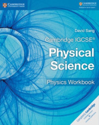 Cambridge IGCSE® Physical Science Physics Workbook - Cambridge International IGCSE - David Sang - Books - Cambridge University Press - 9781316633526 - February 16, 2017