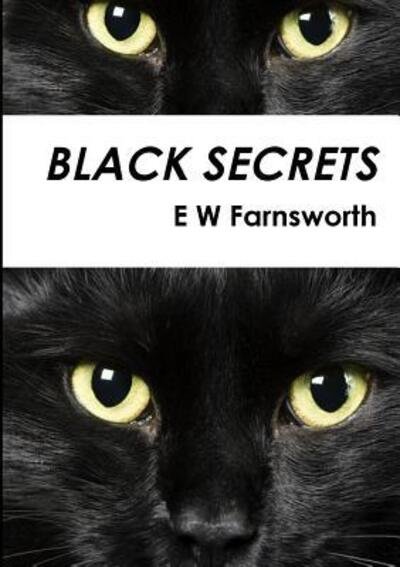 Cover for E W Farnsworth · Black Secrets (Taschenbuch) (2016)