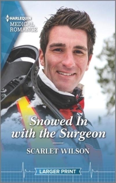 Snowed in With the Surgeon - Scarlet Wilson - Books - Harlequin Books - 9781335737526 - November 29, 2022