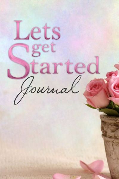 Cover for Kathy Rivers · Lets get started Journal (Paperback Book) (2016)