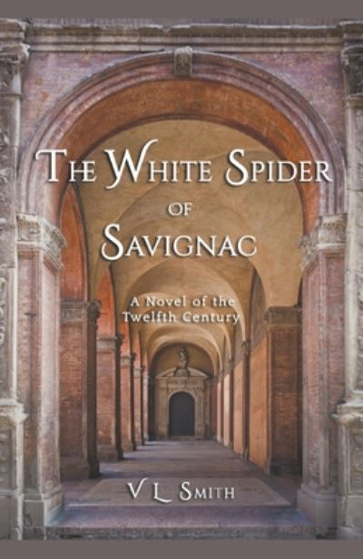 Cover for V L Smith · The White Spider of Savignac (Paperback Book) (2019)