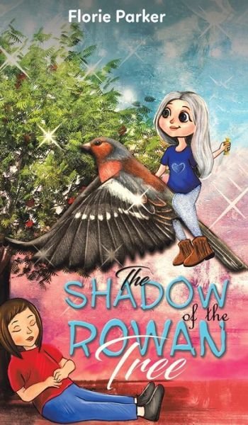 Cover for Florie Parker · The Shadow of the Rowan Tree (Innbunden bok) (2022)