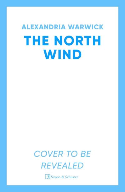 Cover for Alexandria Warwick · The North Wind: The TikTok sensation! An enthralling enemies-to-lovers romantasy, the first in the Four Winds series - The Four Winds (Taschenbuch) (2025)