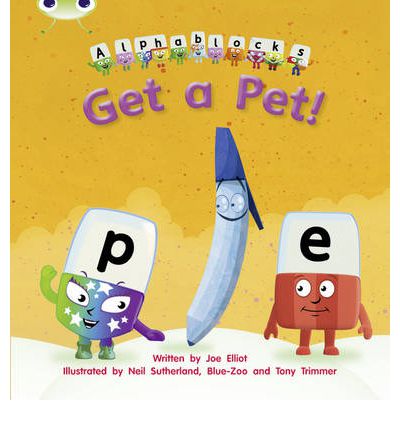 Cover for Joe Elliot · Bug Club Phonics - Phase 2 Unit 4: Alphablocks Get A Pet! - Bug Club Phonics (Paperback Book) (2011)