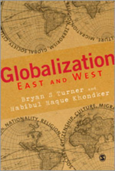 Cover for Bryan S Turner · Globalization East and West (Hardcover Book) (2010)